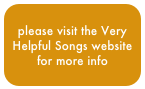 
please visit the Very Helpful Songs website for more info